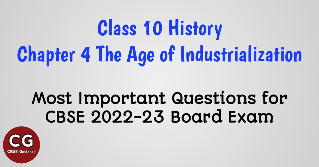 the age of industrialization class 10 history important questions