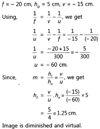 Find the position of the object of height 5 cm in front of a concave lens of focal length 20 cm to get the image at a distance of 15 cm from the lens. Also find the height and nature of image formed.