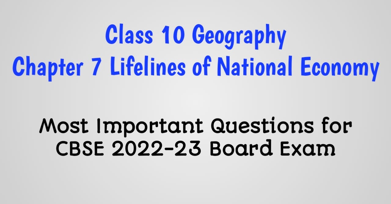 lifelines of national economy class 10 sst important questions