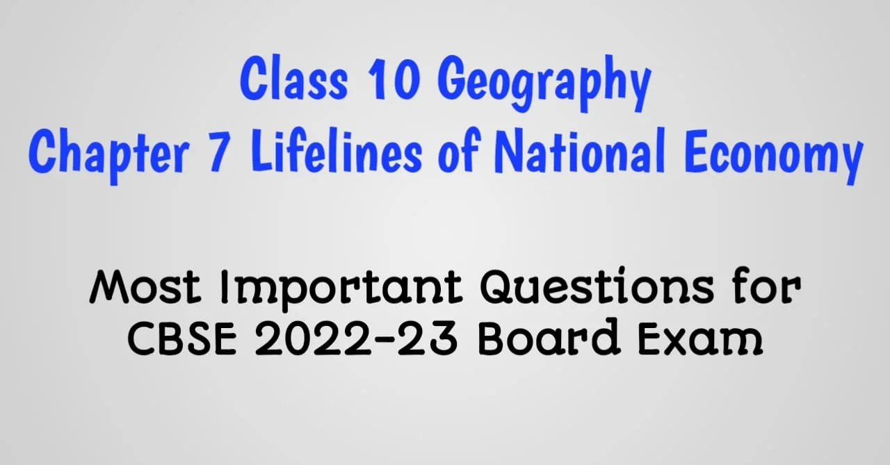 lifelines of national economy class 10 sst important questions