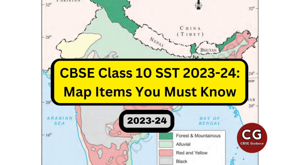 CBSE Class 10 SST 2023-24 Map Items You Must Know 