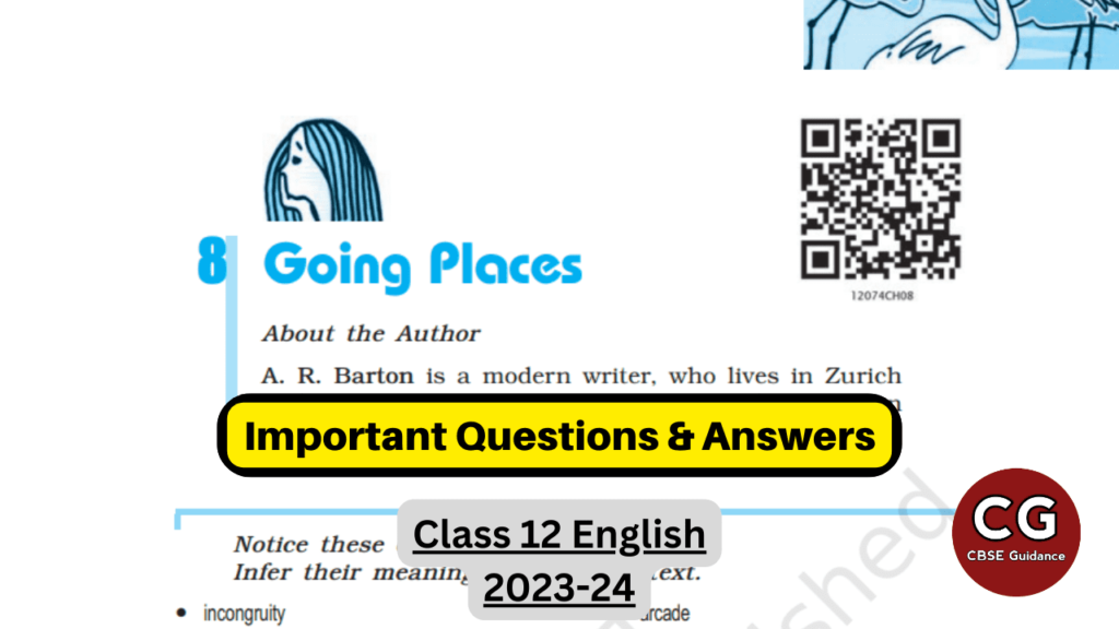 going places class 12 important questions and answers