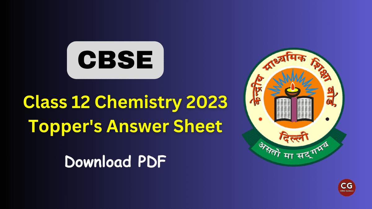 cbse class 12 chemistry topper answer sheet 2023 pdf