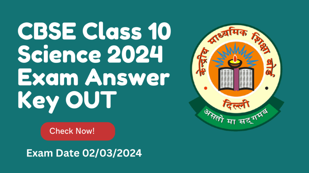 CBSE Class 10 Science 2024 Exam 02032024 Answer Key