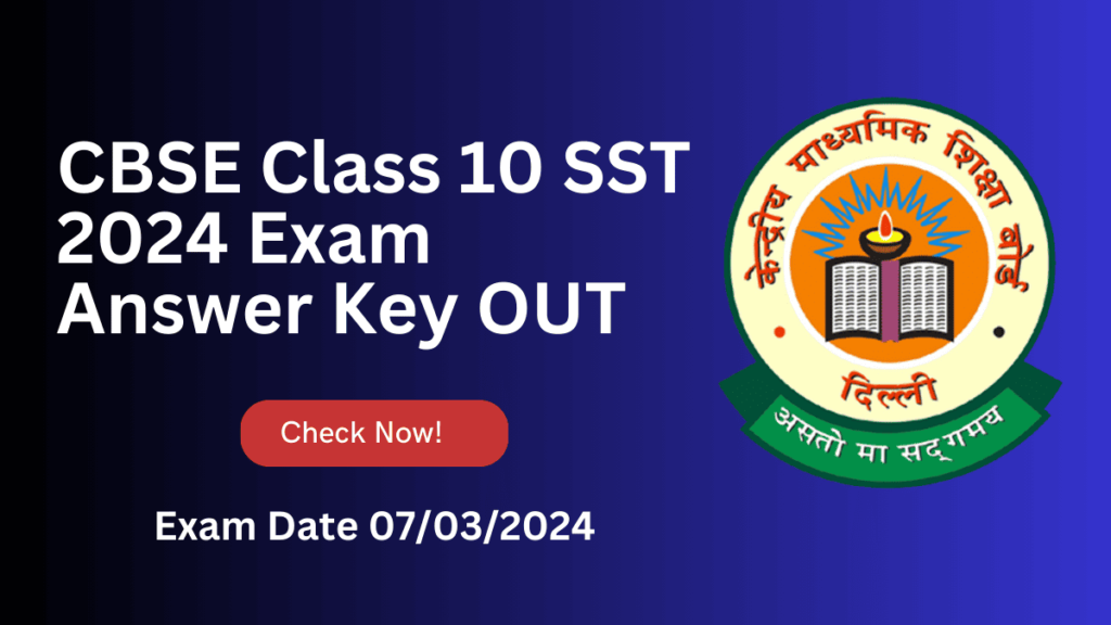 CBSE Class 10 SST 2024 Exam (07/03/2024) Answer Key Released
