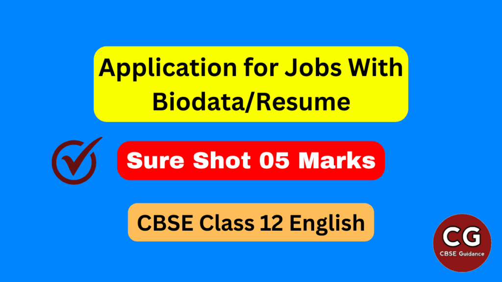 cbse class 12 english application for job with biodata or resume detailed explanation