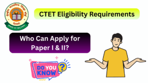 ctet eligibility requirements for paper i and ii