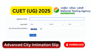 cuet ug 2025 advance city intimation slip download