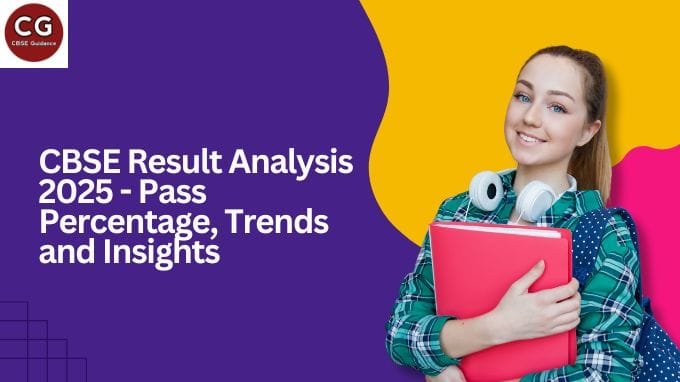 CBSE Result Analysis 2025