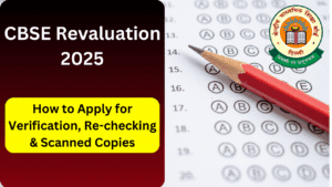 CBSE Revaluation 2025 Dates, Last Date, Application Link & Process for Class 10 & 12