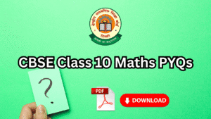 cbse class 10 maths pyqs with solutions pdf download