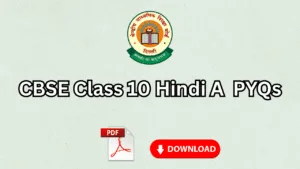 CBSE Class 10 Hindi A PYQs pdf download