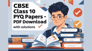 CBSE Class 10 PYQs PDF Download with Solutions