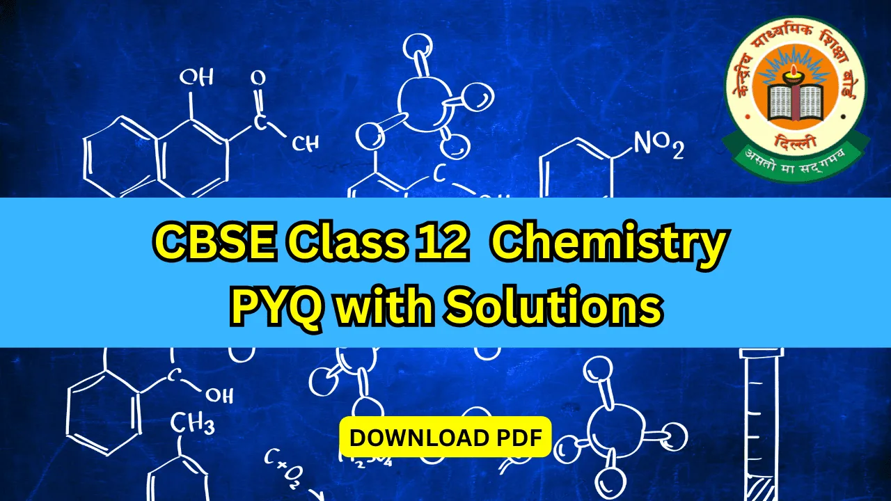 cbse class 12 chemistry pyq download with solutions pdf