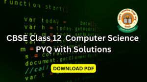cbse class 12 computer science pyqs with solutions pdf download