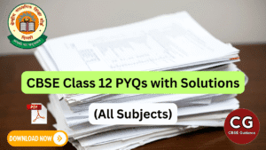 CBSE Class 12 PYQ with Solutions pdf download