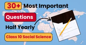 Class 10 SST Most Important Half Yearly Quesions