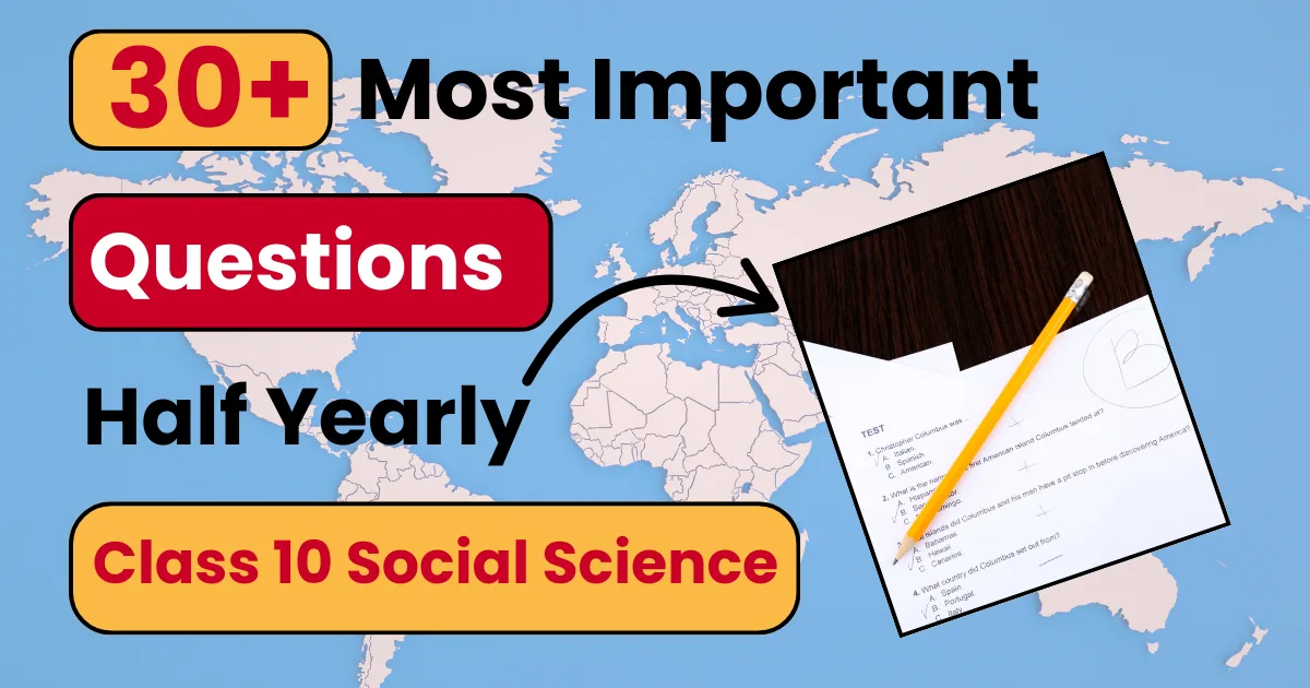Class 10 SST Most Important Half Yearly Quesions