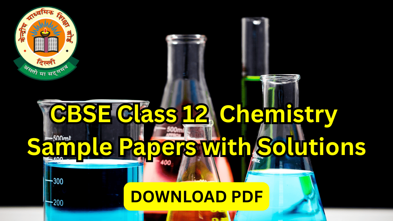 cbse class 12 chemistry sample papers with solutions pdf download