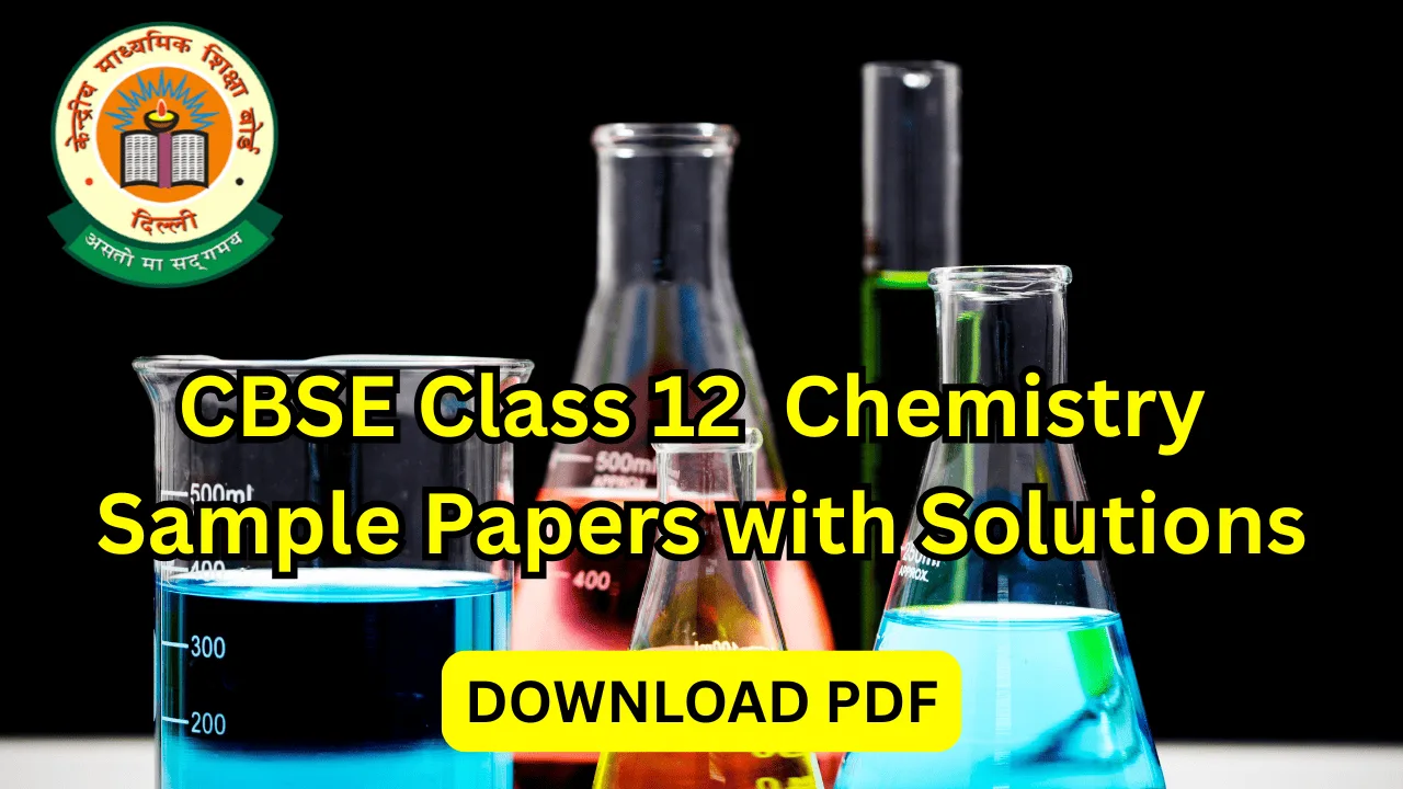 cbse class 12 chemistry sample papers with solutions pdf download