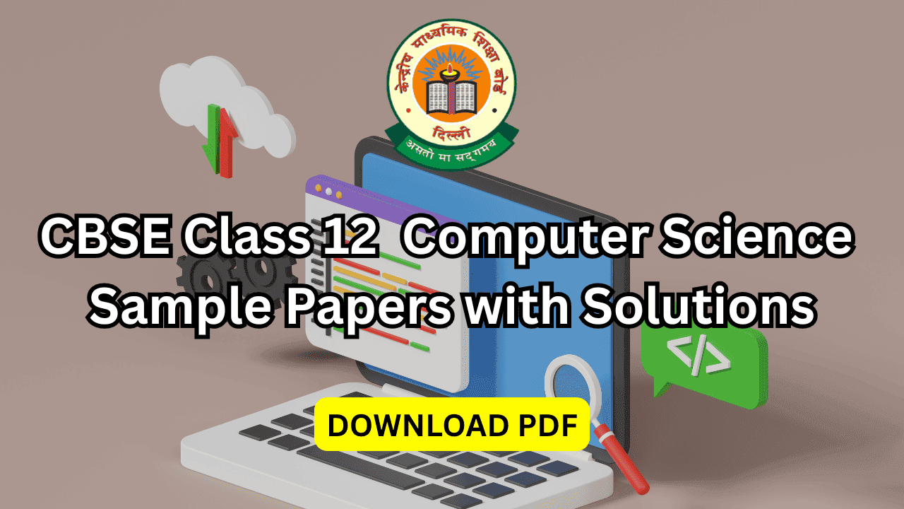 CBSE Class 12 Computer Science Sample Papers With Solutions – Official ...