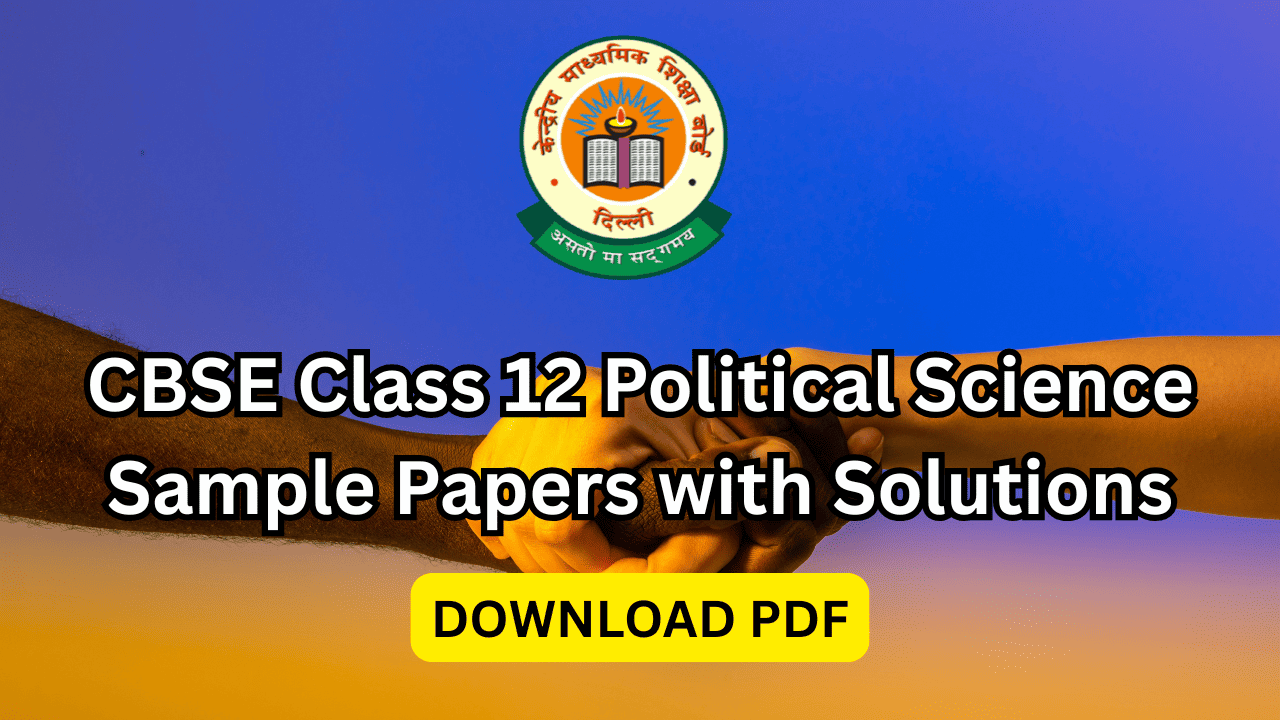 cbse class 12 political science sample papers with solutions pdf download