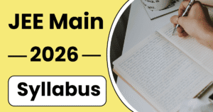 JEE Main 2026 Syllabus: Subject-Wise Topics, Weightage, and Pattern