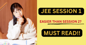 JEE Main 2026: Why Session 1 Is Actually Easier for Many Students