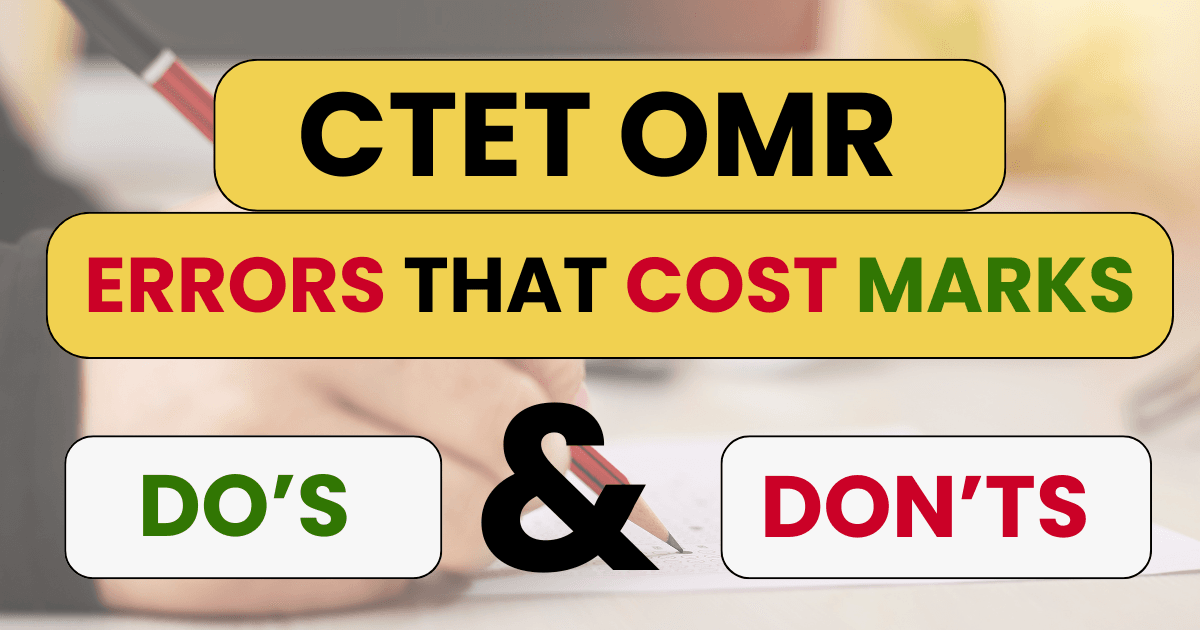 CTET OMR Sheet Filling Instructions (With Mistakes & How to Avoid Them)