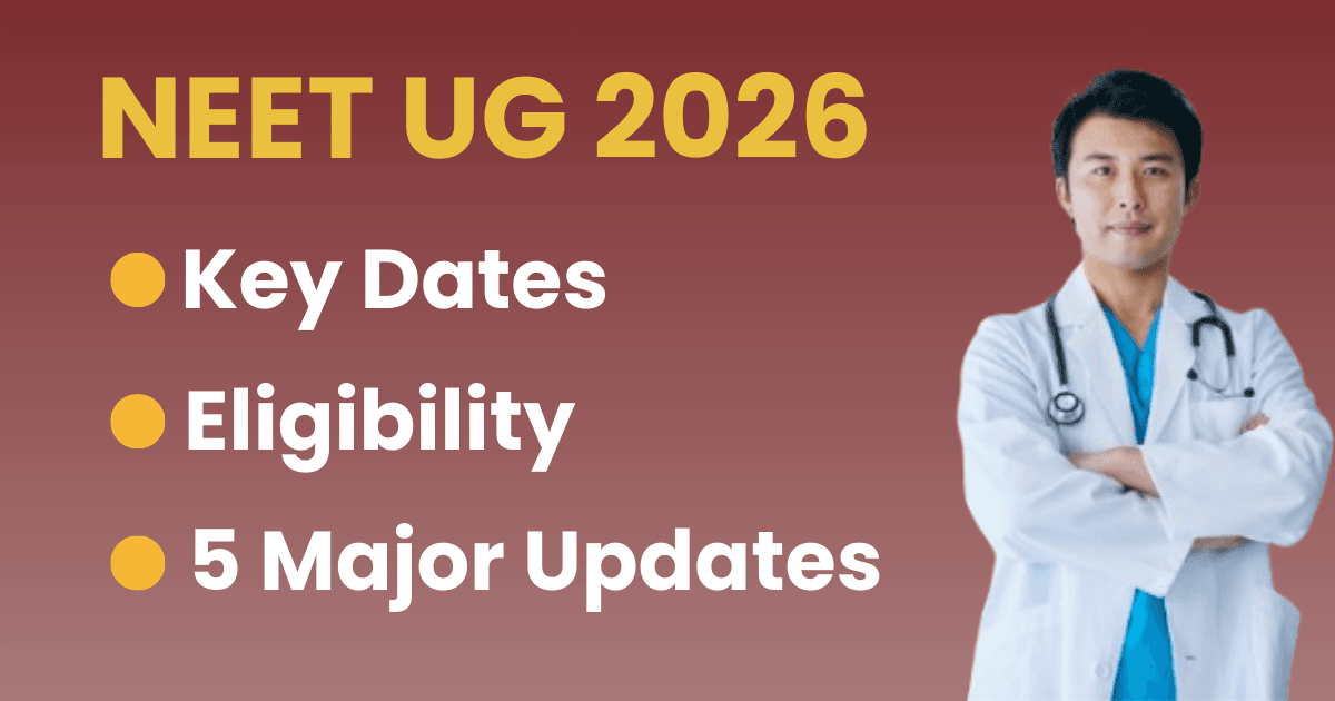 When is NEET UG 2026? Application Date, Eligibility & 5 Major Updates