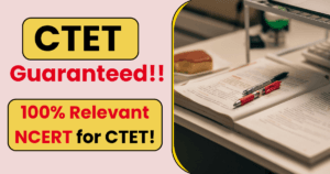 NCERT Chapters to Study for CTET (100% Relevant)
