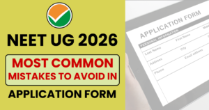 Mistakes to Avoid in NEET UG 2026 Application Form