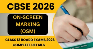 CBSE Introduces On-Screen Marking (OSM) for Class 12 Board Exams 2026: Complete Details