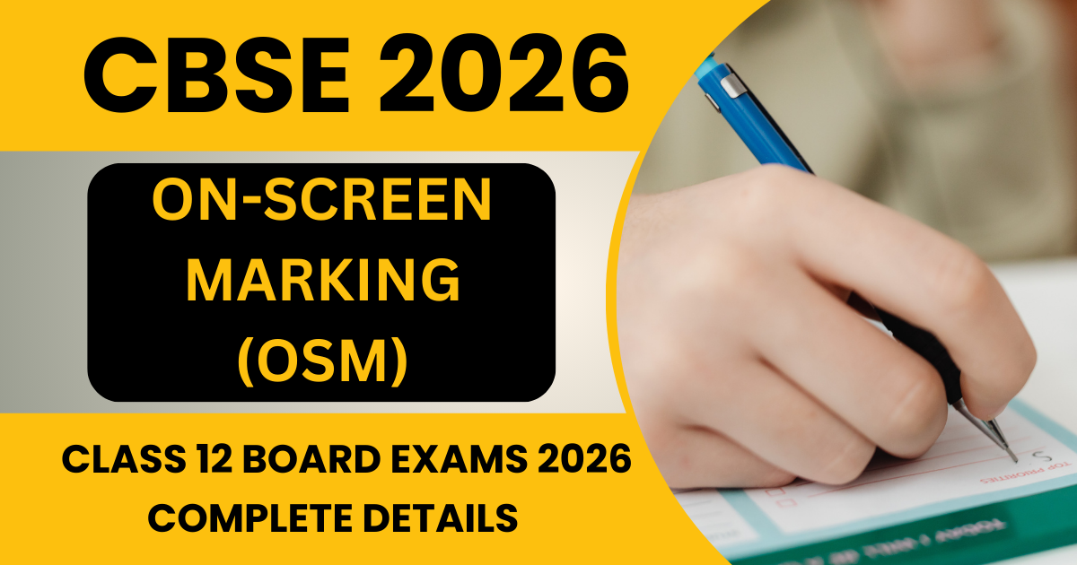 CBSE Introduces On-Screen Marking (OSM) for Class 12 Board Exams 2026: Complete Details