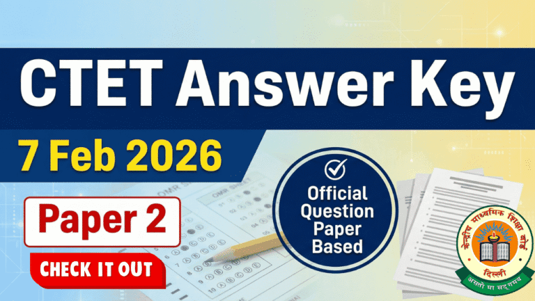 CTET Answer Key 7 Feb 2026 – Paper 2 (Official Question Paper Based ...