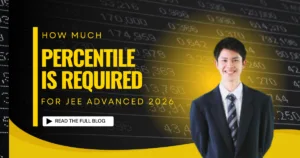 How Much Percentile is Required for JEE Advanced 2026