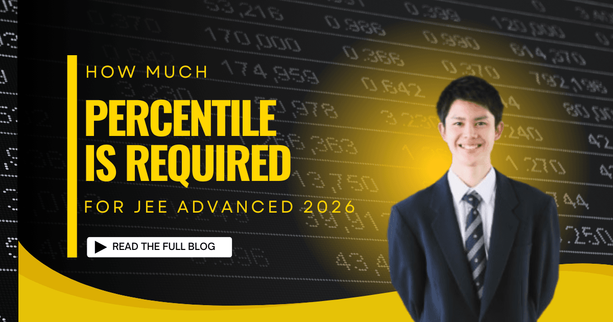How Much Percentile is Required for JEE Advanced 2026