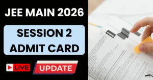 JEE Main 2026 Session 2 Admit Card Live Updates