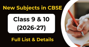New Subjects in CBSE Class 9 & 10 (2026-27): Full List & Details