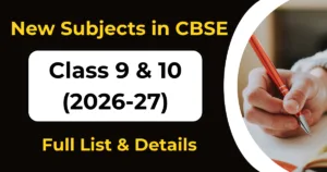 New Subjects in CBSE Class 9 & 10 (2026-27): Full List & Details