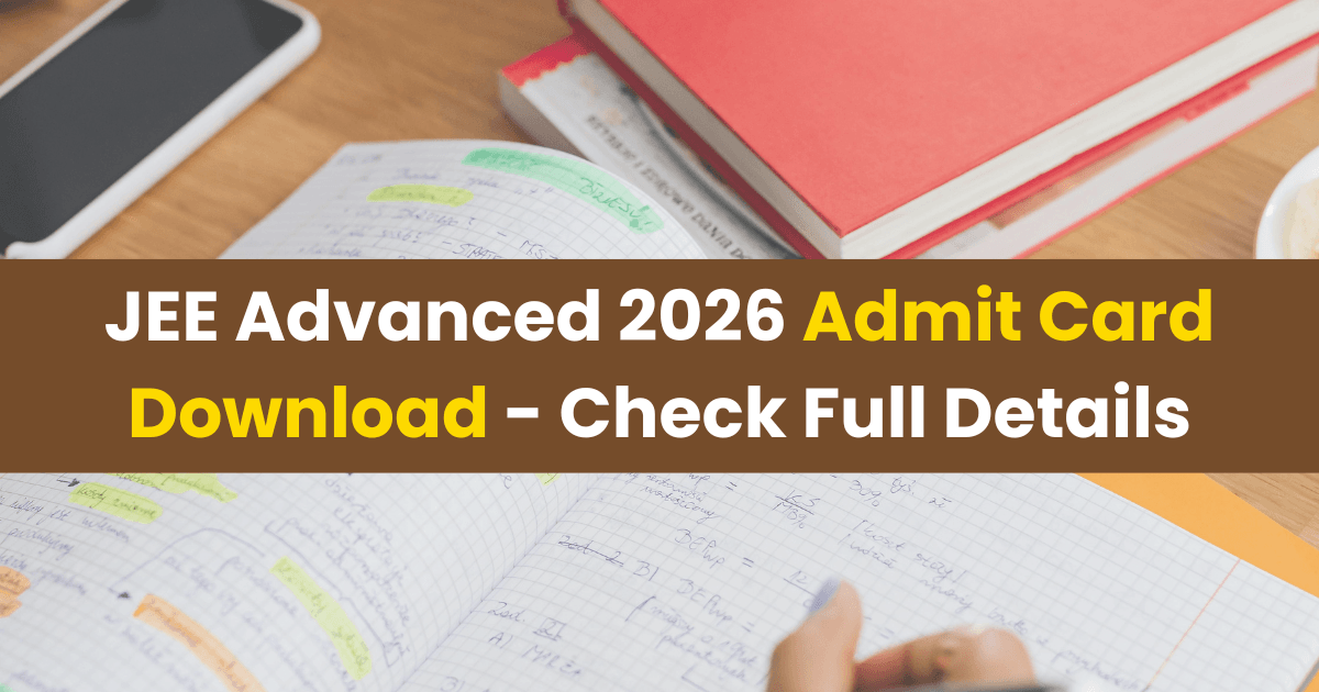 JEE Advanced 2026 Admit Card Download