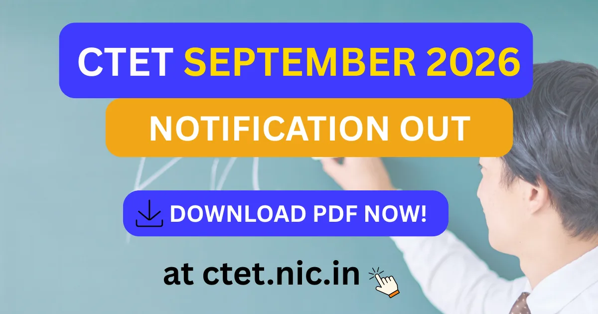 CTET September 2026 Notification Out PDF Download @ ctet.nic.in