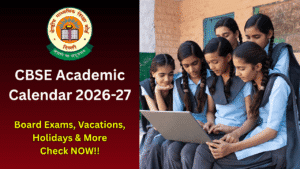 CBSE Academic Calendar 2026–27 Exam Dates, Holidays & Key Updates