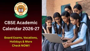 CBSE Academic Calendar 2026–27 Exam Dates, Holidays & Key Updates