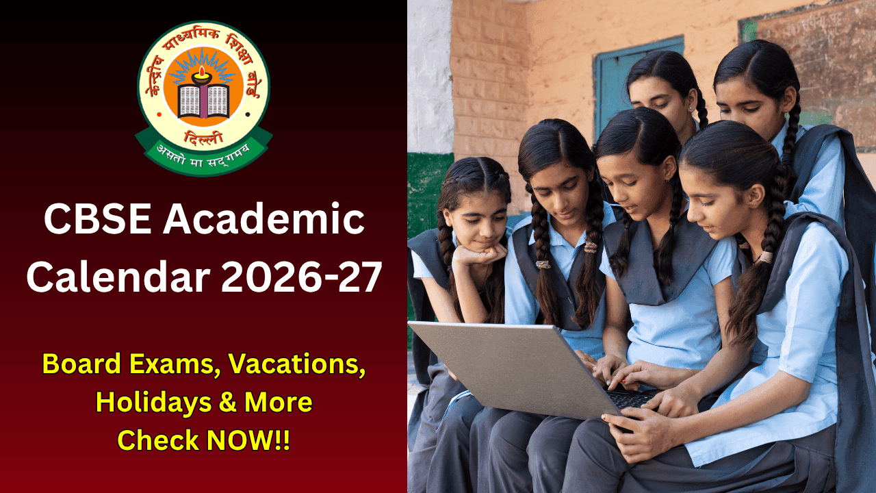 CBSE Academic Calendar 2026–27 Exam Dates, Holidays & Key Updates