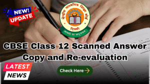 CBSE Class 12 Scanned Answer Sheet and Re-evaluation 2026: Latest Updates